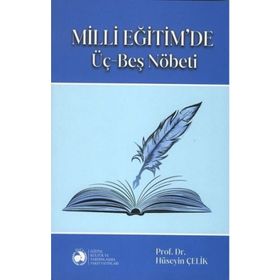 Milli Eğitim'de Üç Beş Nöbeti - Hüseyin Çelik