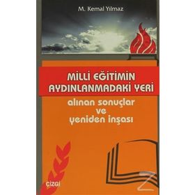 MILLI EĞITIMIN AYDINLANMADAKI YERI ALINAN SONUÇLAR VE YENIDEN İNŞASI - M. KEMAL YILMAZ