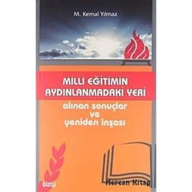 MILLI EĞITIMIN AYDINLANMADAKI YERI ALINAN SONUÇLAR VE YENIDEN İNŞASI - M. KEMAL YILMAZ