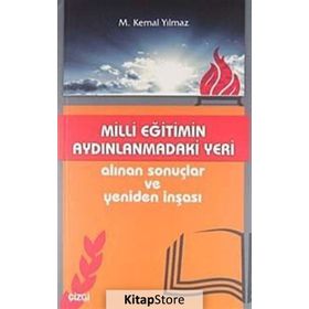 MILLI EĞITIMIN AYDINLANMADAKI YERI ALINAN SONUÇLAR VE YENIDEN İNŞASI - M. KEMAL YILMAZ