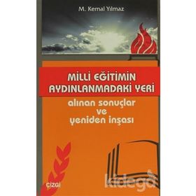 MILLI EĞITIMIN AYDINLANMADAKI YERI ALINAN SONUÇLAR VE YENIDEN İNŞASI - M. KEMAL YILMAZ