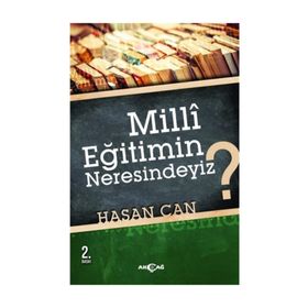 MILLI EĞİTİMİN NERESINDEYIZ? - HASAN CAN