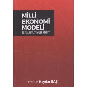 Milli Ekonomi Modeli - Haydar Baş