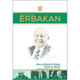 Milli Görüş İktidarı Niçin ve Nasıl - Necmettin Erbakan