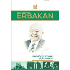Milli Görüş İktidarı Niçin ve Nasıl - Necmettin Erbakan