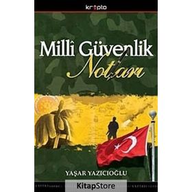 MILLI GÜVENLİK NOTLARI - YAŞAR YAZICIOĞLU
