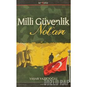MILLI GÜVENLİK NOTLARI - YAŞAR YAZICIOĞLU