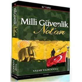 MILLI GÜVENLİK NOTLARI - YAŞAR YAZICIOĞLU