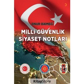 Milli Güvenlik Siyaset Notları - Onur Dikmeci