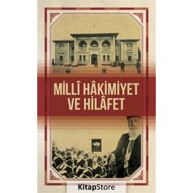 Milli Hakimiyet ve Hilafet - Kolektif