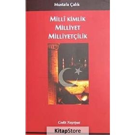 Milli Kimlik Milliyet Milliyetçilik - Mustafa Çalık