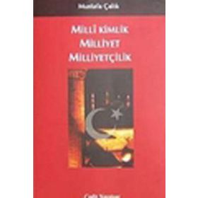 Milli Kimlik Milliyet Milliyetçilik - Mustafa Çalık