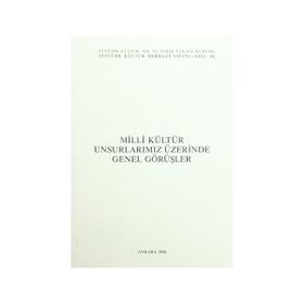 MILLI KÜLTÜR UNSURLARIMIZ ÜZERİNDE GENEL GÖRÜŞLER - KOLEKTIF