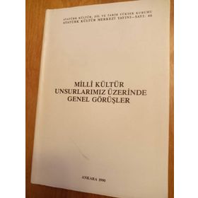 MILLI KÜLTÜR UNSURLARIMIZ ÜZERİNDE GENEL GÖRÜŞLER - KOLEKTIF