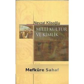 MILLI KÜLTÜR VE KIMLIK - NEVZAT KÖSEOĞLU
