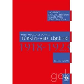Milli Mücadele Dönemi Türkiye-ABD İlişkileri 1918-1923 - Kenan Özkan