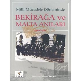 Milli Mücadele Döneminde Bekirağa ve Malta Anıları (1919 - 1921) - Mehmet Akif Bal