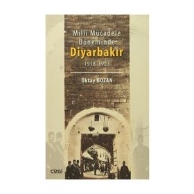 Milli Mücadele Döneminde Diyarbakır - Oktay Bozan