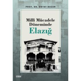 Milli Mücadele Döneminde Elazığ Çizgi Kitabevi Yayınları
