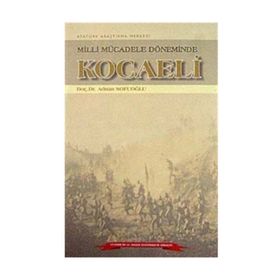 Milli Mücadele Döneminde Kocaeli - Adnan Sofuoğlu