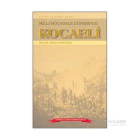 Milli Mücadele Döneminde Kocaeli - Adnan Sofuoğlu