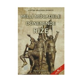 Milli Mücadele Döneminde Rize - Makbule Sarıkaya