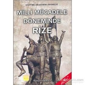 Milli Mücadele Döneminde Rize - Makbule Sarıkaya