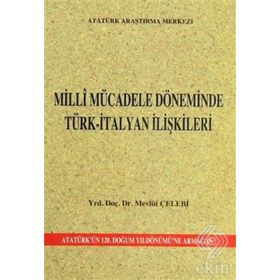 Milli Mücadele Döneminde Türk-İtalyan İlişkileri - Mevlüt Çelebi