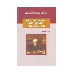 Milli Mücadele Günlerinde Din Adamları - Recep Çelik