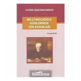 Milli Mücadele Günlerinde Din Adamları - Recep Çelik