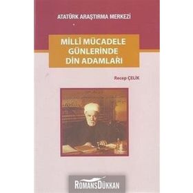 Milli Mücadele Günlerinde Din Adamları - Recep Çelik
