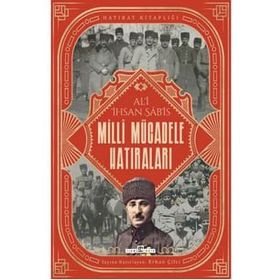 Milli Mücadele Hatıraları - Ali İhsan Sabis