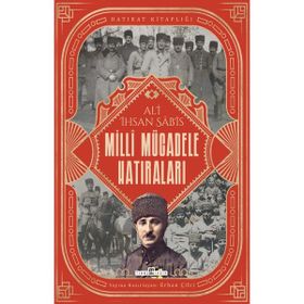 Milli Mücadele Hatıraları - Ali İhsan Sabis