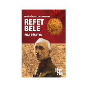 Milli Mücadele Kahramanı Refet Bele - Rıza Süreyya