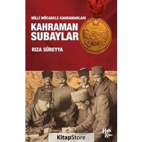 Milli Mücadele Kahramanları Kahraman Subaylar - Rıza Süreyya