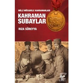 Milli Mücadele Kahramanları Kahraman Subaylar - Rıza Süreyya