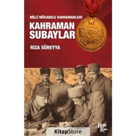 Milli Mücadele Kahramanları Kahraman Subaylar - Rıza Süreyya