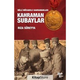 Milli Mücadele Kahramanları Kahraman Subaylar - Rıza Süreyya