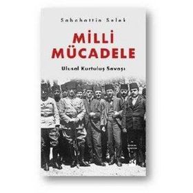 MILLI MÜCADELE KUVAY-I MILLIYE - İTTIHATÇILAR VE MUHALIFLER - HALIM DEMIR