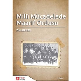 MILLI MÜCADELE MAARIF ORDUSU - ZEKI SARIHAN