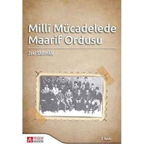 MILLI MÜCADELE MAARIF ORDUSU - ZEKI SARIHAN