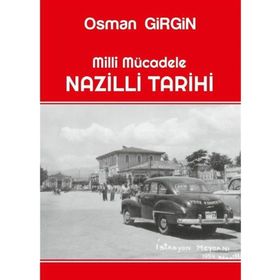 Milli Mücadele Nazilli Tarihi Osman Girgin