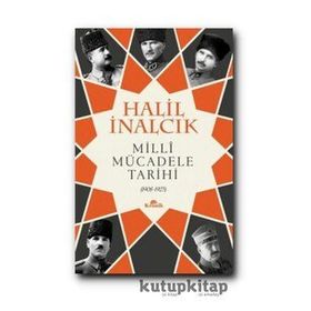 Milli Mücadele Tarihi 1908-1923 - Halil İnalcık