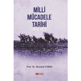 Milli Mücadele Tarihi (1918-1923) - Prof. Dr. Mustafa Turan