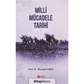 Milli Mücadele Tarihi (1918-1923) - Prof. Dr. Mustafa Turan