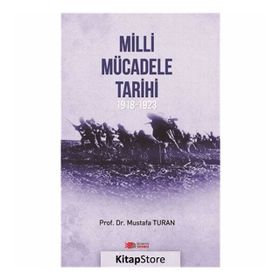 Milli Mücadele Tarihi (1918-1923) - Prof. Dr. Mustafa Turan