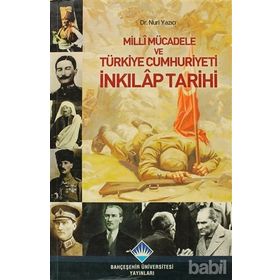 MILLI MÜCADELE VE TÜRKİYE CUMHURIYETI İNKILAP TARIHI - NURI YAZICI