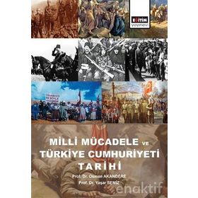 Milli Mücadele ve Türkiye Cumhuriyeti Tarihi - Osman Akandere