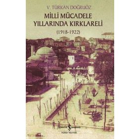 Milli Mücadele Yıllarında Kırklareli 1918-1922 - Türkan Doğruöz