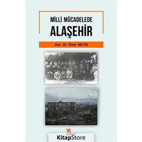 Milli Mücadelede Alaşehir - Ömer Metin